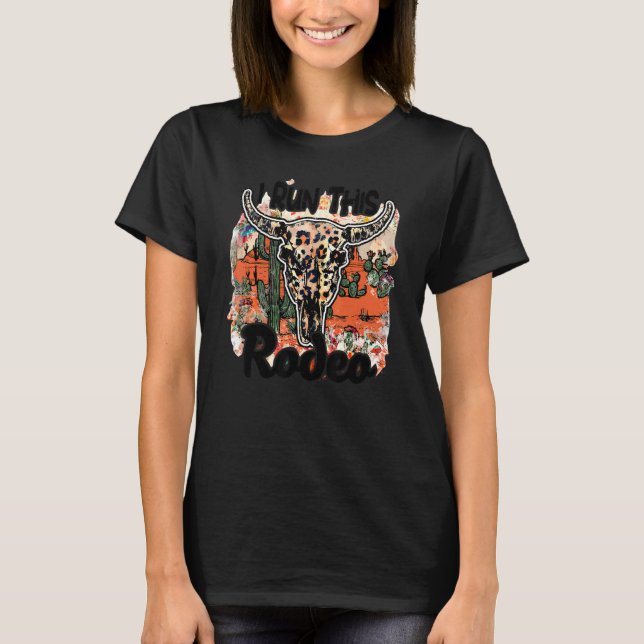 Leopard Bull Skull I Run This Rodeo Desert Cactus  T-Shirt (Front)