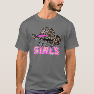 Leopard Cowgirl Hat Let's Go Girls Western Country T-Shirt