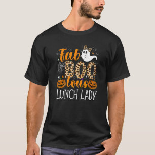 Leopard Fab Boo Lous Lunch Lady Team Teacher Spook T-Shirt