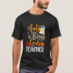 Leopard Fab Boo Lous Teacher Funny Teacher With Pe T-Shirt