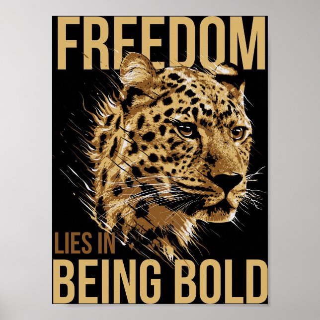 Leopard Freedom Lies in Being Bold Quote Poster (Front)