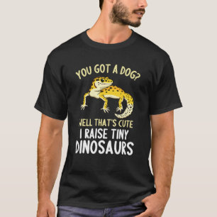 Leopard Gecko  I Raise Tiny Dinosaurs Leopard Geck T-Shirt