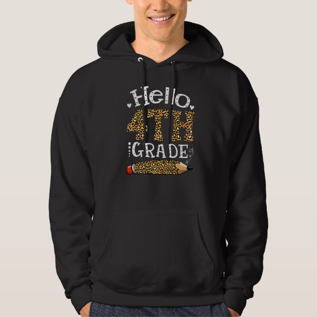 Leopard Hello 4th Grade Back To School First Day O Hoodie (Front)