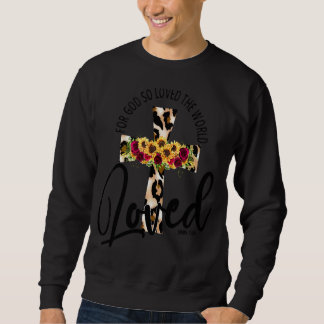Leopard Jesus Cross For God So Loved The World Chr Sweatshirt