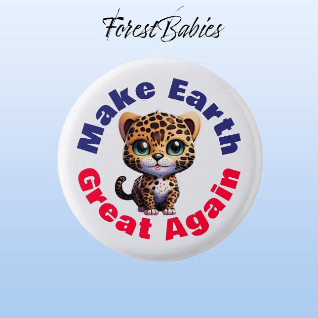 Leopard, Make Earth Great Again Cute Environmental 1 Inch Round Button (Leopard 🐆 Make Earth Great Again, ForestBabies Button)