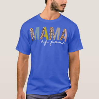 Leopard Mama Of Four  Funny Mama Of 4 Mother's Day T-Shirt