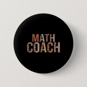 Leopard Math Coach Supplies Fun Ck To School 2 Inch Round Button