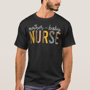 leopard Mother Baby Nurse Postpartum Mom Baby nurs T-Shirt