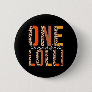 Leopard One Thankful Lolli Fall Vibes Thanksgiving 2 Inch Round Button