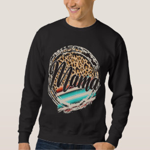 Leopard Pattern Mama Serape Print Cowgirl Rodeo Mo Sweatshirt