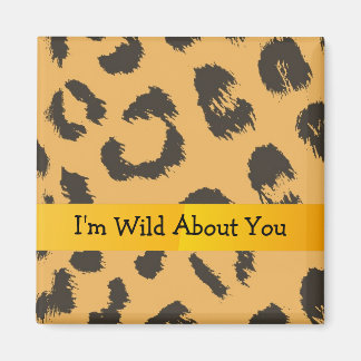 Leopard Pattern with Cute Saying Magnet