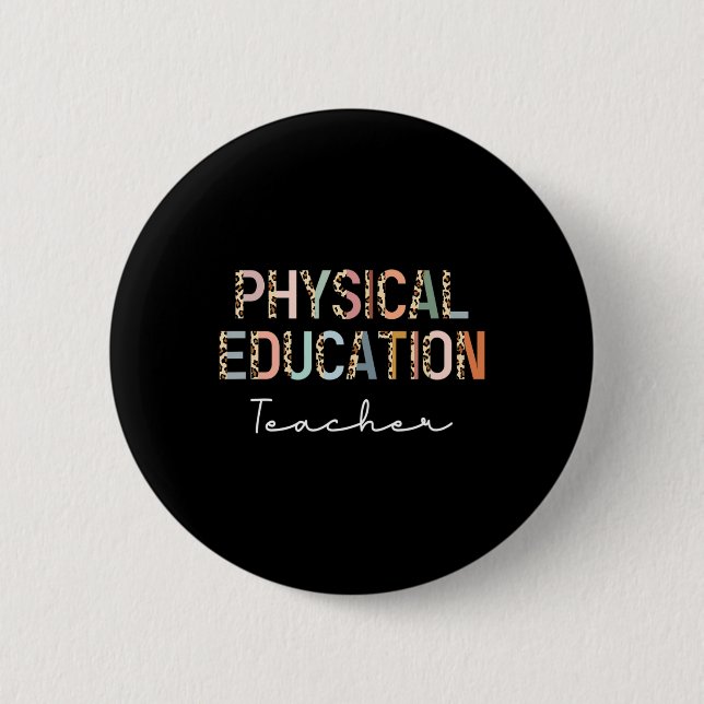 Leopard Pe Teacher Ck To School Physical Education 2 Inch Round Button (Front)