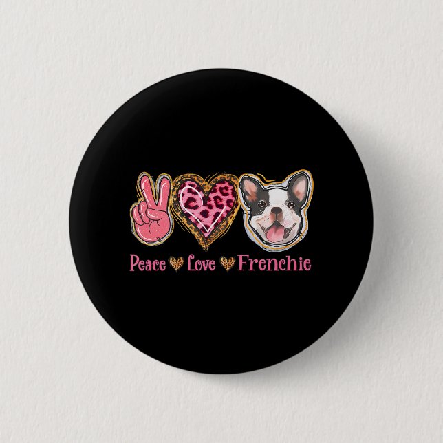 Leopard Peace Love Frenchie Funny Dog Mom Mothers 2 Inch Round Button (Front)