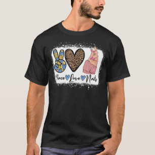 Leopard Peace Love Nail Boss Nail Tech Nail Techni T-Shirt