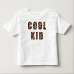 Leopard Print Pattern Cool Kid Matching Toddler T-shirt<br><div class="desc">This fun kids' shirt reads COOL KID in a tan and black leopard print pattern. You can also choose from other shirt options, such as a baby bodysuit. We carry a matching COOL MOM leopard print shirt in our shop! For custom design or product enquiries, please feel free to contact...</div>