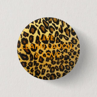 leopard print.png, LIVE, LEARN,LAUGH, 1 Inch Round Button