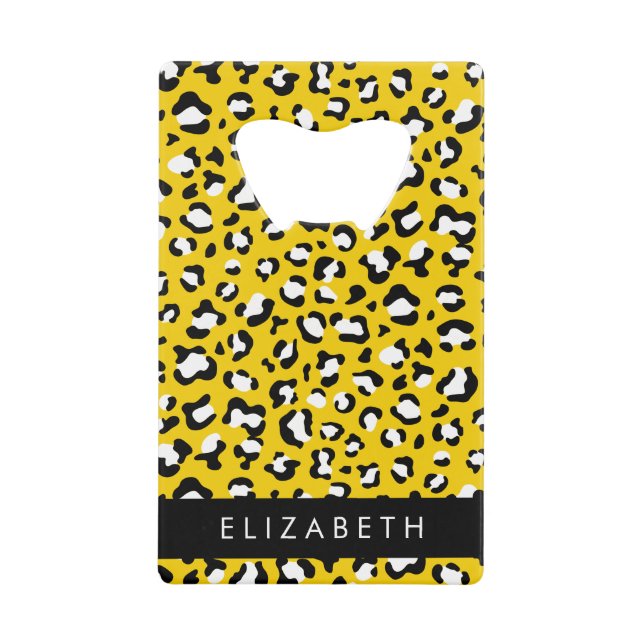 Leopard Print, Spots, Yellow Leopard, Your Name Credit Card Bottle Opener (Front)