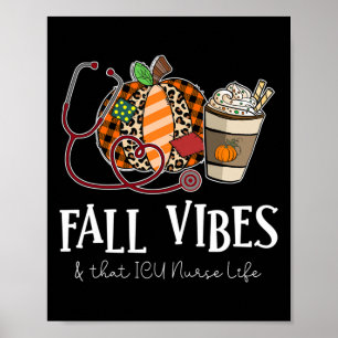 Leopard Pumpkin Fall Vibes And That Icu Nurse Life Poster