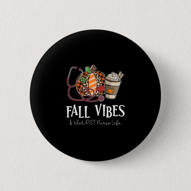 Leopard Pumpkin Fall Vibes And That Pct Nurse Life 2 Inch Round Button (Front)