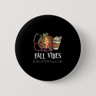 Leopard Pumpkin Fall Vibes And That Picu Nurse Lif 2 Inch Round Button