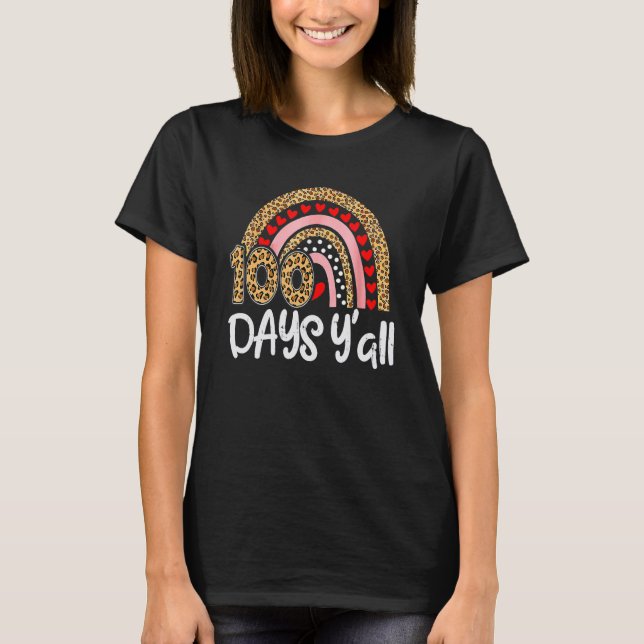 Leopard Rainbow 100 Days Yall 100th Day Of School  T-Shirt (Front)