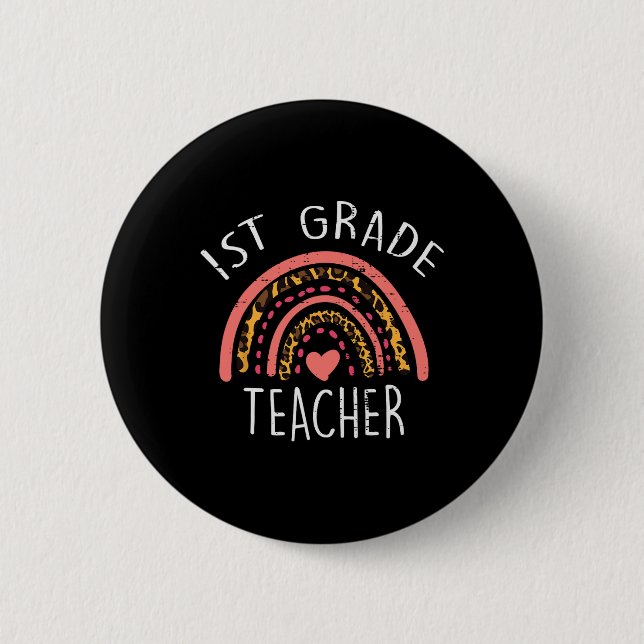 Leopard Rainbow 1st Grade Teacher First Day Of Sch 2 Inch Round Button (Front)
