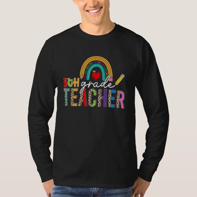 Leopard Rainbow 5th Grade Teacher First Day Back T T-Shirt (Front)