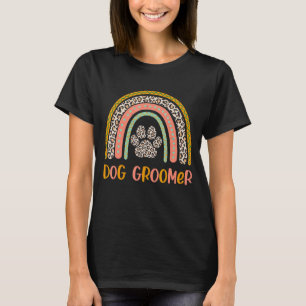 Leopard Rainbow Dog Groomer Pet Grooming Stylist G T-Shirt