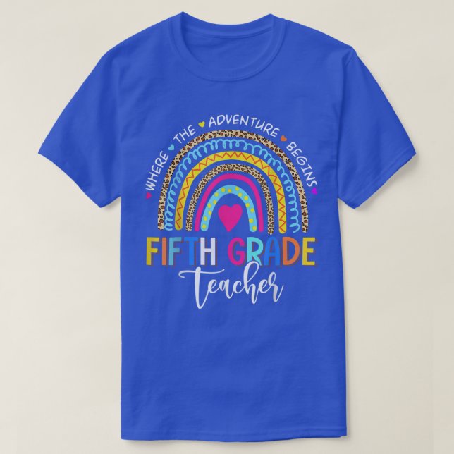 Leopard Rainbow Fifth Grade Where The Adventure Be T-Shirt (Design Front)
