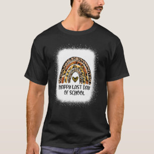 Leopard Rainbow Happy Last Day Of School Teacher H T-Shirt