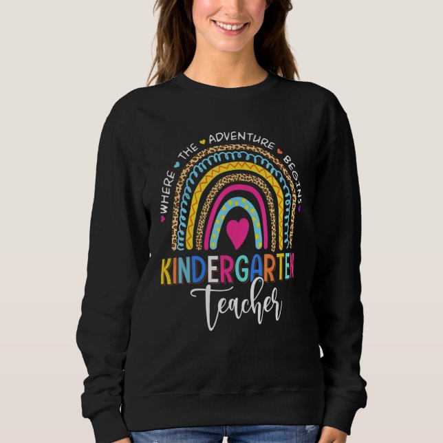 Leopard Rainbow Kindergarten Where The Adventure B Sweatshirt (Front)