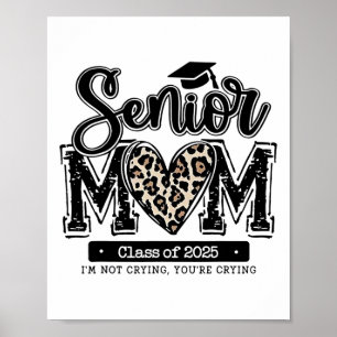 Leopard Senior Mom Cl Of 2025 Funny Mom Graduation Poster