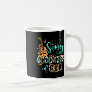 Leopard Sunflower Christian I Will Sing Of Goodnes Coffee Mug