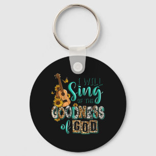 Leopard Sunflower Christian I Will Sing Of Goodnes Keychain
