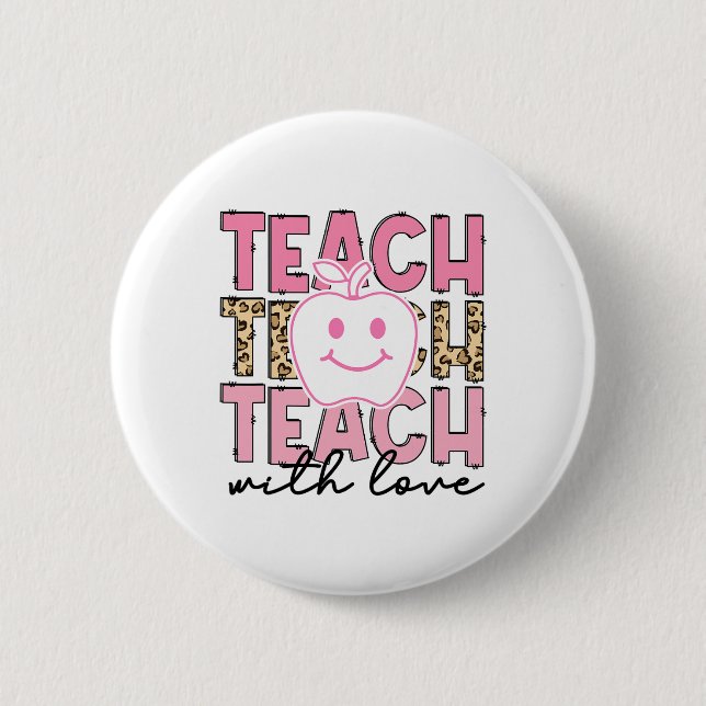 Leopard Teacher Appreciation Teach With Love Teach 2 Inch Round Button (Front)