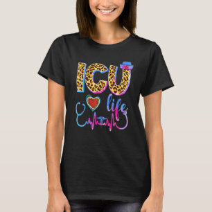 Leopard Tie Dye Icu Life Stethoscope Leopard Nurse T-Shirt
