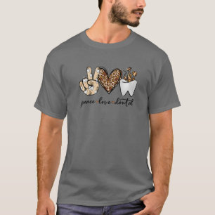 Leopard Tooth Peace Love Dental Funny Dentist Moth T-Shirt
