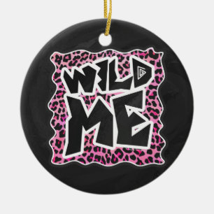 Leopard Wild Me Black and Hot Pink Design Ceramic Ornament