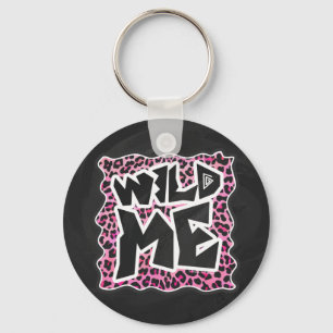 Leopard Wild Me Black and Hot Pink Design Keychain