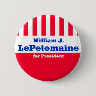 LePetomaine for President 2 Inch Round Button