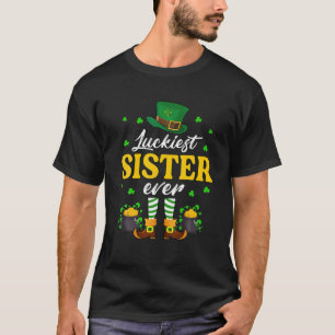 Leprechaun Shamrock Luckiest Sister Ever Irish Sai T-Shirt