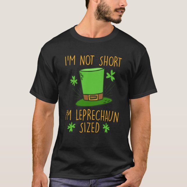 Leprechaun size little friend St Patrick's Day  1 T-Shirt (Front)