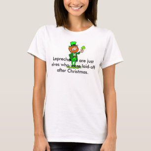 Leprechauns Are Just Eleves Ladies Holiday Tee