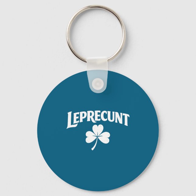 Leprecunt irish st patricks day funny shamrock keychain (Front)