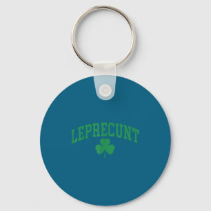 Leprecunt irish st patricks day funny shamrock keychain