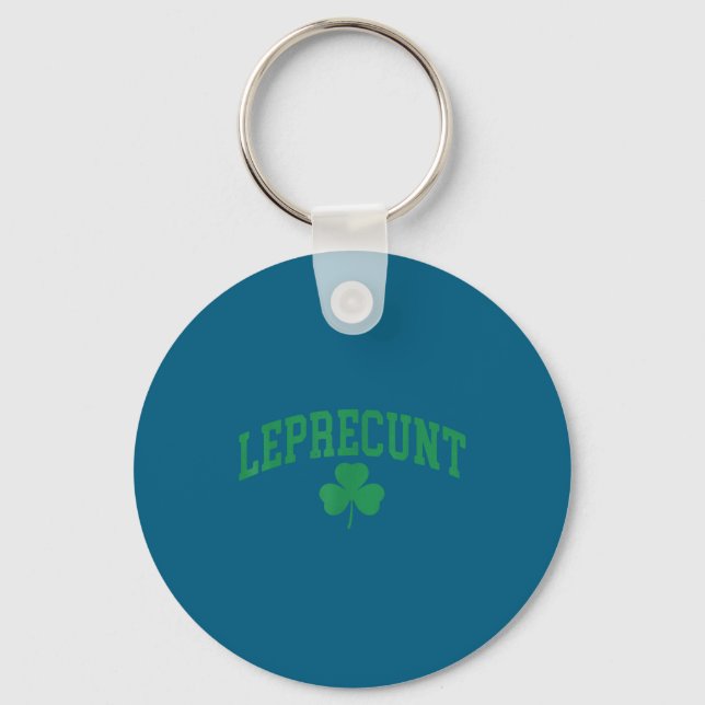 Leprecunt irish st patricks day funny shamrock keychain (Front)