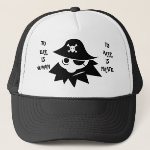 L'ERREUR EST HUMAINE à ARRR EST le casquette de