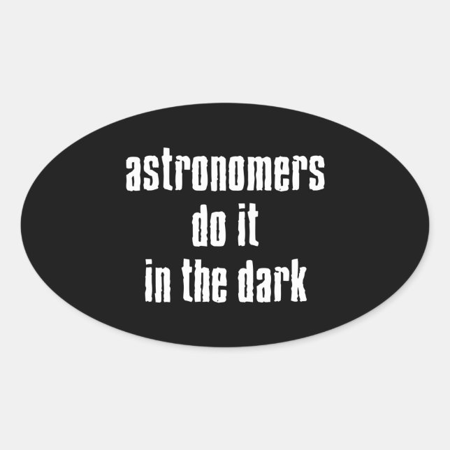 Les Astronomes Le Font... Autocollant (Devant)