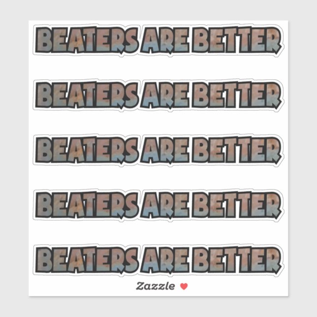 Les Beaters sont de meilleurs stickers de vinyle s (Feuille)