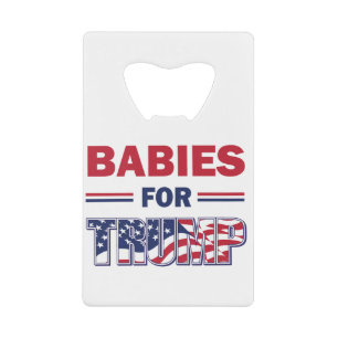 Les bébés pour Trump